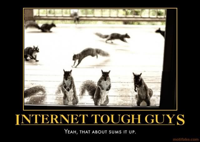 internet-tough-guys-they-re-coming-for-your-nuts-crankyhead-demotivational-poster-1285977781_zps56ffffa7.jpg